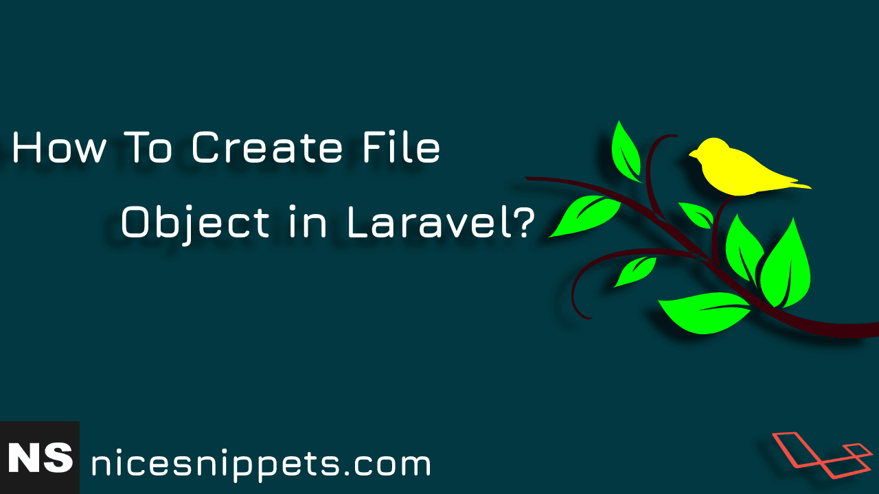 How To Create File Object in Laravel?